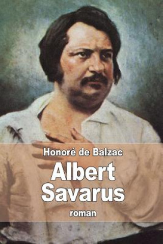 Knjiga Albert Savarus Honoré De Balzac