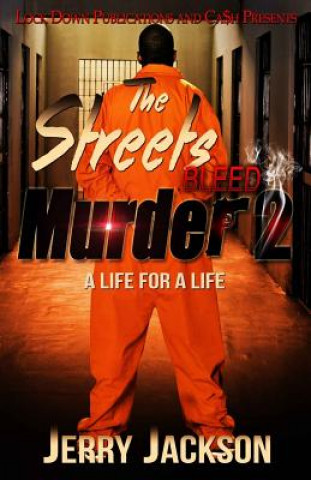 Книга The Streets Bleed Murder 2: Life for a Life Jerry Jackson