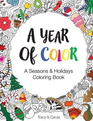 Livre A Year Of Color: A Seasons & Holidays Coloring Book Tracy S Cerza