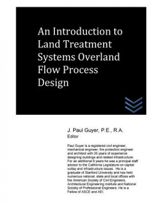 Kniha An Introduction to Land Treatment Systems Overland Flow Process Design J Paul Guyer