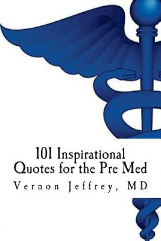 Könyv 101 Inspirational Quotes for the Pre Med Vernon Jeffrey