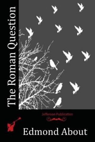 Libro The Roman Question Edmond About