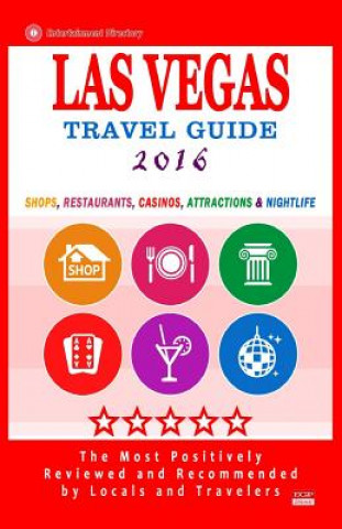 Carte Las Vegas Travel Guide 2016: Shops, Restaurants, Casinos, Attractions & Nightlife in Las Vegas, Nevada (City Travel Guide 2016) Jeffrey S Millman