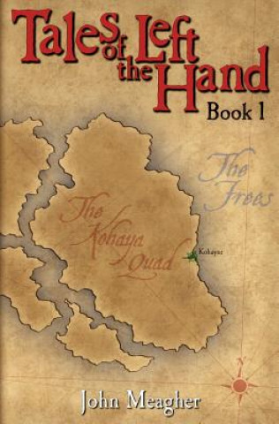 Knjiga Tales of the Left Hand: Book One John Meagher