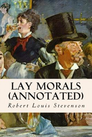 Knjiga Lay Morals (annotated) Robert Louis Stevenson