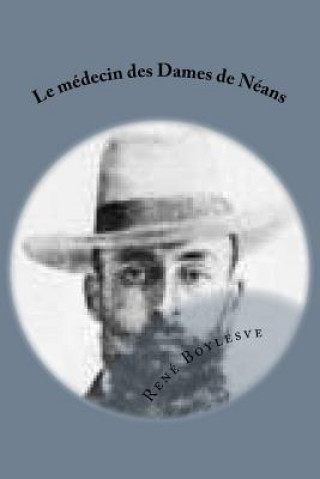 Kniha Le medecin des dames de Neans M Rene Boylesve