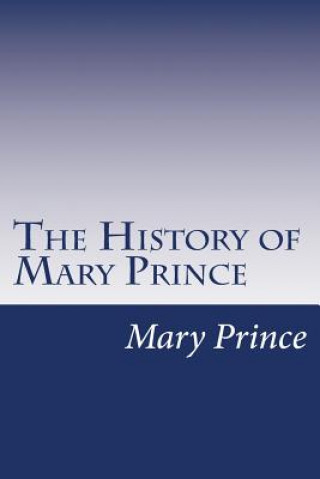 Kniha The History of Mary Prince: A West Indian Slave Mary Prince