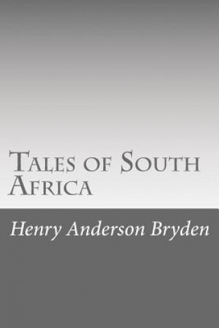 Carte Tales of South Africa Henry Anderson Bryden