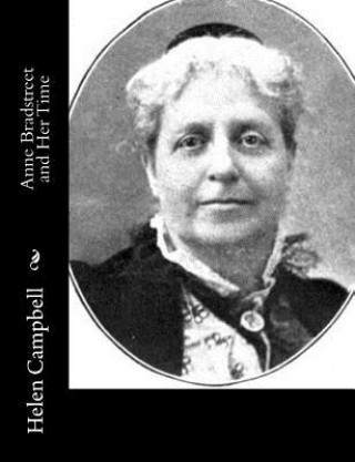 Carte Anne Bradstreet and Her Time Helen Campbell