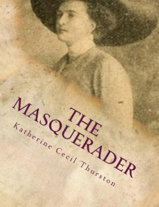 Kniha The Masquerader Katherine Cecil Thurston