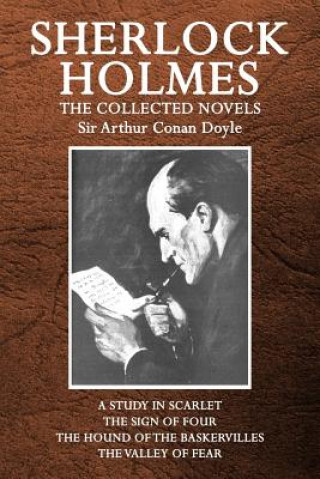 Kniha Sherlock Holmes: The Collected Novels Sir Arthur Conan Doyle