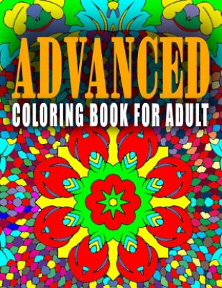 Könyv ADVANCED COLORING BOOK FOR ADULT - Vol.10: advanced coloring books Advanced Coloring Books