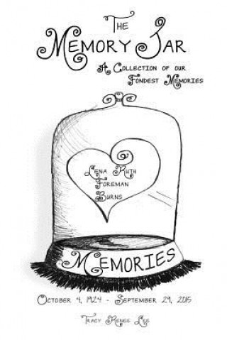 Kniha Lena Ruth Foreman Burns: Memory Jar Memories Tracy Renee Lee