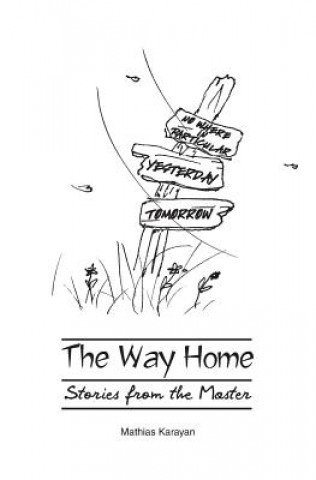 Könyv The Way Home: Stories from the Master Mathias Stephan Karayan