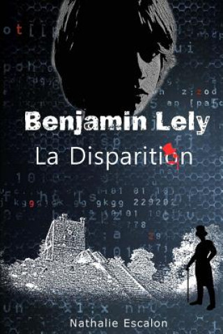 Book Benjamin Lely: la disparition Nathalie Escalon