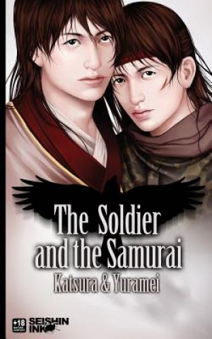 Kniha The Soldier and the Samurai: (yaoi Novel) Katsura