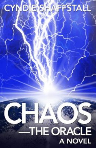 Könyv Chaos: The Oracle Cyndie Shaffstall