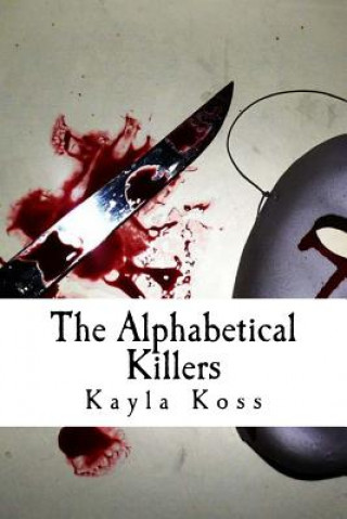 Książka The Alphabetical Killers Kayla E Koss