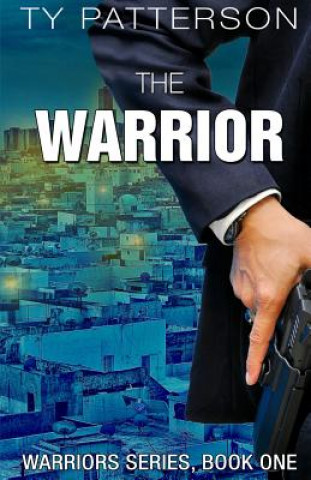 Kniha The Warrior Ty Patterson
