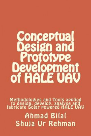 Carte Conceptual Design and Prototype Development of HALE UAV MR Ahmad Bilal Khan