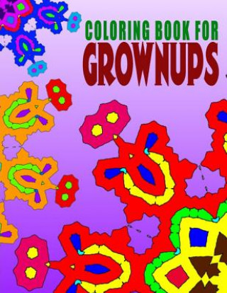 Carte COLORING BOOKS FOR GROWNUPS - Vol.3: coloring books for grownups best sellers Jangle Charm
