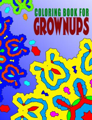 Kniha COLORING BOOKS FOR GROWNUPS - Vol.4: coloring books for grownups best sellers Coloring Books for Grownups Best Sellers