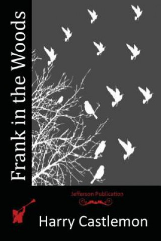 Boek Frank in the Woods Harry Castlemon
