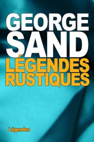 Książka Légendes rustiques George Sand