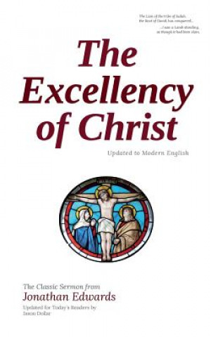 Książka The Excellency of Christ: Updated to Modern English Jason Dollar