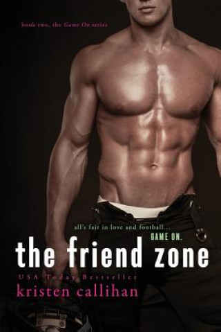 Könyv The Friend Zone Kristen Callihan