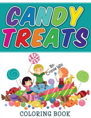 Knjiga Candy Treats: Coloring Book Cristie Will