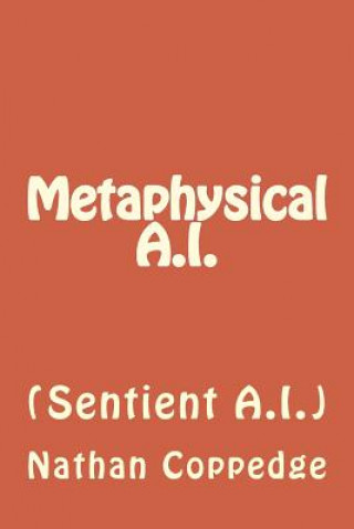 Knjiga Metaphysical A.I. Nathan Coppedge
