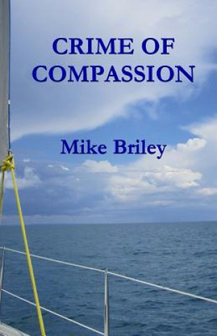 Kniha Crime of Compassion Mike Briley