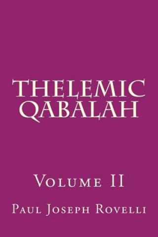 Książka Thelemic Qabalah: Volume II Paul Joseph Rovelli