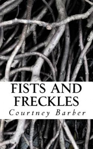 Knjiga Fists and Freckles Courtney Barber