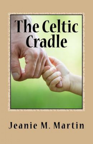 Buch The Celtic Cradle Jeanie M Martin