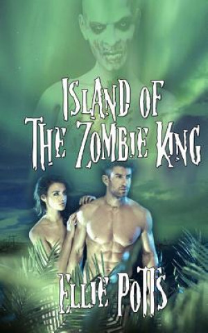 Książka Island of the Zombie King Ellie Potts