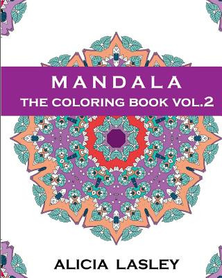 Kniha Mandala: The coloring book Vol.2 Alicia Lasley