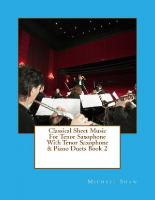 Book Classical Sheet Music For Tenor Saxophone With Tenor Saxophone & Piano Duets Book 2 Michael Shaw