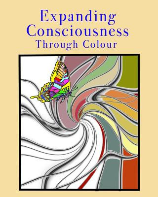 Kniha Expanding Consciousness Through Colour: An Adult Colouring Book V B Blake