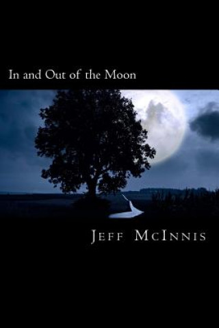 Knjiga In and Out of the Moon Jeff McInnis