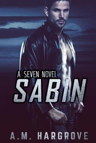 Livre Sabin, A Seven Novel A M Hargrove