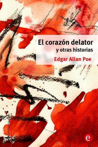 Kniha El corazón delator y otras historias Edgar Allan Poe