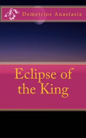 Book Eclipse of the King Demetrios Anastasia