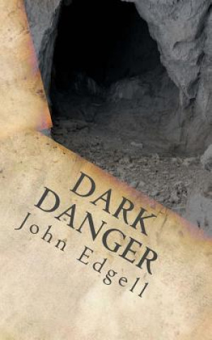 Kniha Dark Danger John Edgell