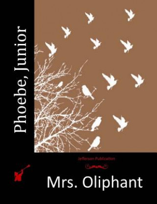 Boek Phoebe, Junior Mrs Oliphant