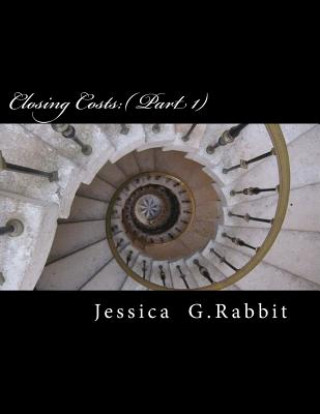 Kniha Closing Costs: An Erotic Tale Jessica G Rabbit