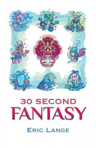 Könyv 30 Second Fantasy Eric Lange