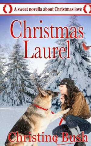 Kniha Christmas Laurel Christine Bush