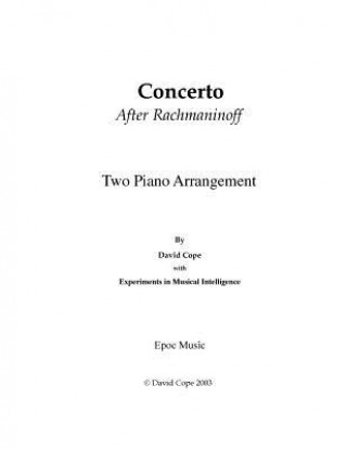 Könyv Concerto (After Rachmaninoff) Two Piano Arrangement David Cope